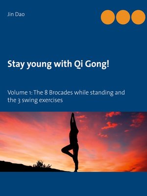 cover image of Volume 1: The 8 Brocades while standing and the 3 swing exercises